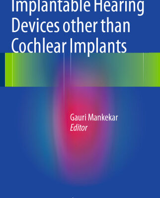 خرید و دانلود نسخه کامل کتاب Implantable Hearing Devices other than Cochlear Implants