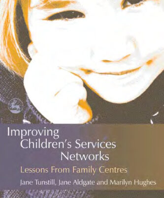 خرید و دانلود نسخه کامل کتاب Improving Children’s Services Networks: Lessons from Family Centres