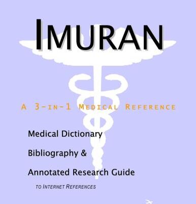 خرید و دانلود نسخه کامل کتاب Imuran: A Medical Dictionary, Bibliography, And Annotated Research Guide To Internet References