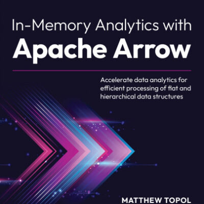 خرید و دانلود نسخه کامل کتاب In-Memory Analytics with Apache Arrow, 2nd Edition