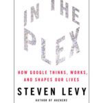 خرید و دانلود نسخه کامل کتاب In The Plex: How Google Thinks, Works, and Shapes Our Lives