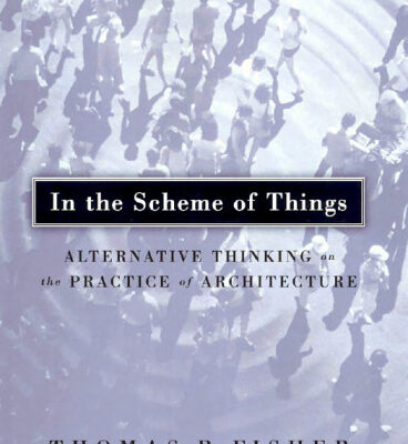 خرید و دانلود نسخه کامل کتاب In The Scheme Of Things: Alternative Thinking on the Practice of Architecture