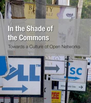 خرید و دانلود نسخه کامل کتاب In the Shade of the Commons. Towards a Culture of Open Networks