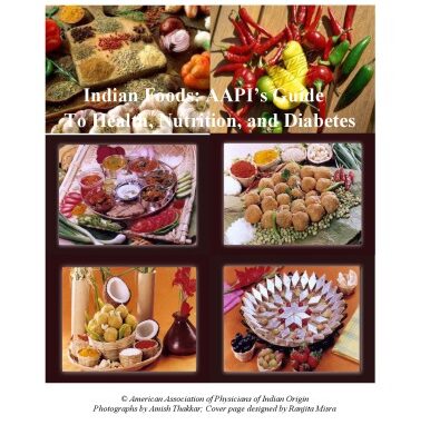 خرید و دانلود نسخه کامل کتاب Indian Foods: AAPI’s Guide To Nutrition, Health and Diabetes