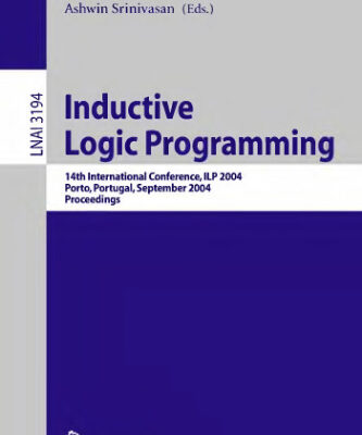 خرید و دانلود نسخه کامل کتاب Inductive Logic Programming: 14th International Conference, ILP 2004, Porto, Portugal, September 6-8, 2004. Proceedings