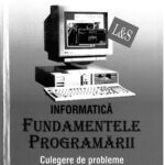 خرید و دانلود نسخه کامل کتاب Informatica Fundamentele Programarii Culegere de Probleme Programare pentru clasa a IX-a