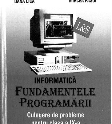 خرید و دانلود نسخه کامل کتاب Informatica Fundamentele Programarii Culegere de Probleme Programare pentru clasa a IX-a