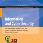 خرید و دانلود نسخه کامل کتاب Information and Cyber Security: 19th International Conference, ISSA 2020, Pretoria, South Africa, August 25–26, 2020, Revised Selected Papers