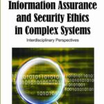 خرید و دانلود نسخه کامل کتاب Information Assurance and Security Ethics in Complex Systems: Interdisciplinary Perspectives
