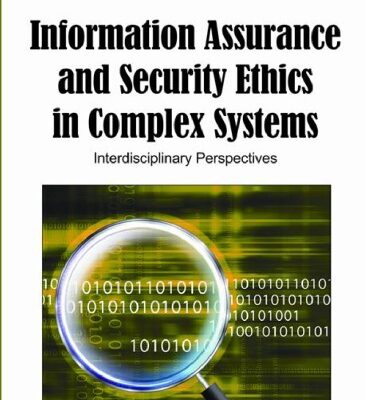 خرید و دانلود نسخه کامل کتاب Information Assurance and Security Ethics in Complex Systems: Interdisciplinary Perspectives