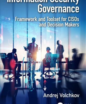خرید و دانلود نسخه کامل کتاب Information Security Governance Framework and Toolset for CISOs and Decision Makers.