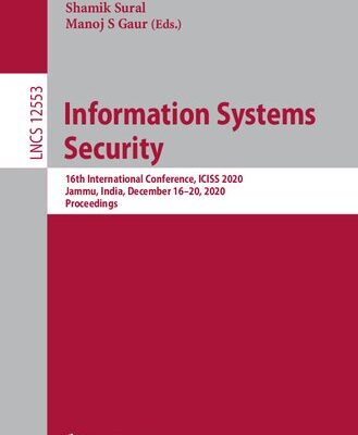 خرید و دانلود نسخه کامل کتاب Information Systems Security: 16th International Conference, ICISS 2020, Jammu, India, December 16–20, 2020, Proceedings