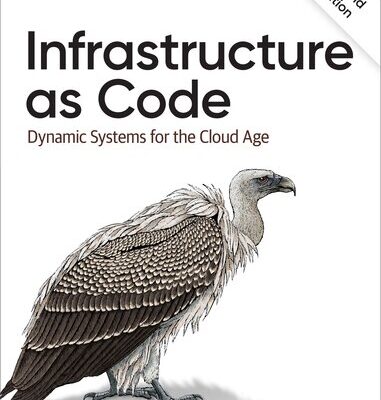 خرید و دانلود نسخه کامل کتاب Infrastructure as Code: Dynamic Systems for the Cloud Age