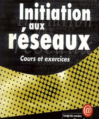 خرید و دانلود نسخه کامل کتاب Initiation aux réseaux : cours et exercices