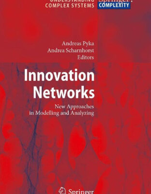 خرید و دانلود نسخه کامل کتاب Innovation Networks: New Approaches in Modelling and Analyzing