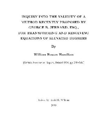 خرید و دانلود نسخه کامل کتاب Inquiry into the Validity of a Method recently proposed by George B. Jerrard, Esq., for Transforming and Resolving Equations of Elevated Degrees: undertaken at the Request of the Association