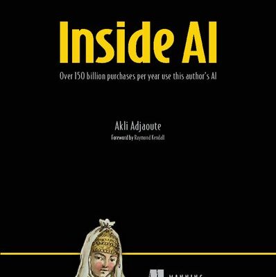 خرید و دانلود نسخه کامل کتاب Inside AI: Over 150 billion purchases per year use this author’s AI