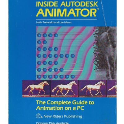 خرید و دانلود نسخه کامل کتاب Inside Autodesk Animator: The Complete Guide to Animation on a PC