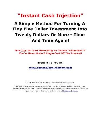 خرید و دانلود نسخه کامل کتاب Instant cash injection. A simple method for turning a tiny five dollar investment into twenty dollars Or more – time and time again!