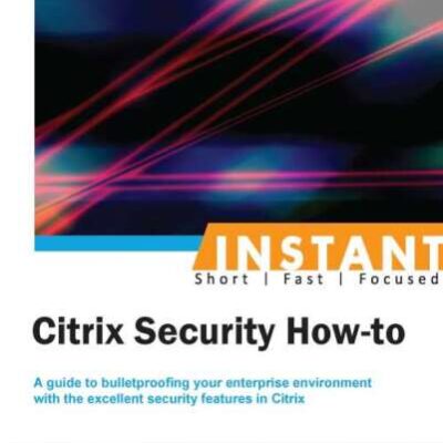 خرید و دانلود نسخه کامل کتاب Instant Citrix Security How-to