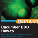 خرید و دانلود نسخه کامل کتاب Instant Cucumber BDD How-to: A short and quick guide to mastering behavior-driven software development with Cucumber