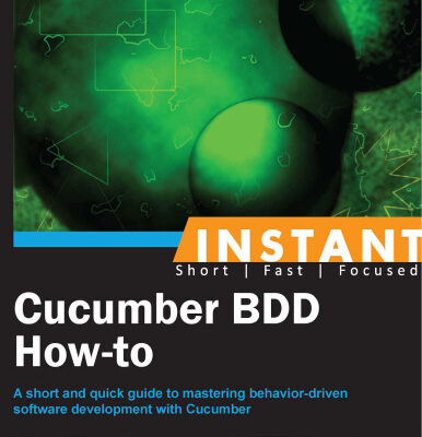 خرید و دانلود نسخه کامل کتاب Instant Cucumber BDD How-to: A short and quick guide to mastering behavior-driven software development with Cucumber