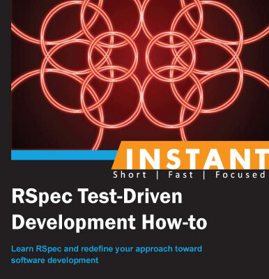 خرید و دانلود نسخه کامل کتاب Instant RSpec Test-Driven Development How-to: Learn RSpec and redefine your approach towards software development