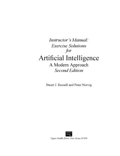 خرید و دانلود نسخه کامل کتاب Instructor’s Manual: Exercise Solutions for «Artificial Intelligence: A Modern Approach, Second Edition»_686b6eb1ccae2.jpeg خرید و دانلود نسخه کامل کتاب Instructor’s Manual: Exercise Solutions for «Artificial Intelligence: A Modern Approach, Second Edition»