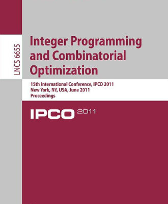 خرید و دانلود نسخه کامل کتاب Integer Programming and Combinatoral Optimization: 15th International Conference, IPCO 2011, New York, NY, USA, June 15-17, 2011. Proceedings