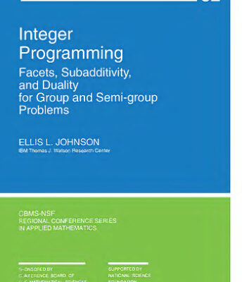 خرید و دانلود نسخه کامل کتاب Integer programming: facets, subadditivity, and duality for group and semi-group problems