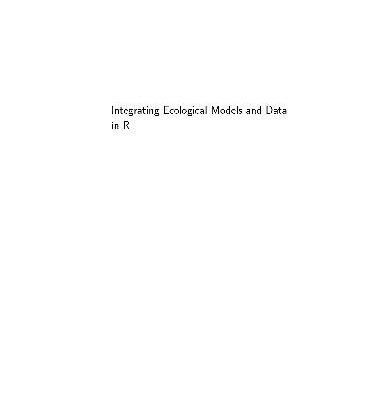 خرید و دانلود نسخه کامل کتاب Integrating Ecological Models and Data in R