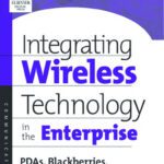 خرید و دانلود نسخه کامل کتاب Integrating Wireless Technology in the Enterprise: PDAs, Blackberries, and Mobile Devices