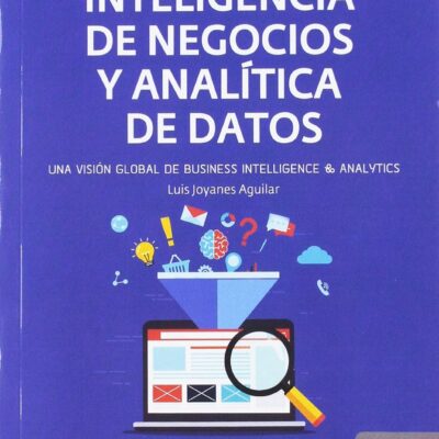 خرید و دانلود نسخه کامل کتاب Inteligencia de negocios y analítica de datos una vision global de business intelligence & analytics