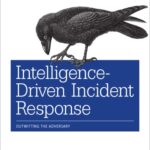 خرید و دانلود نسخه کامل کتاب Intelligence-Driven Incident Response: Outwitting the Adversary