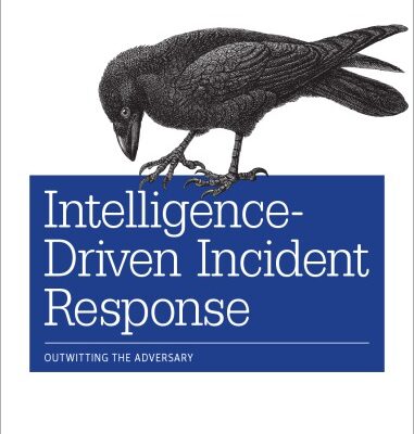خرید و دانلود نسخه کامل کتاب Intelligence-Driven Incident Response: Outwitting the Adversary