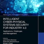 خرید و دانلود نسخه کامل کتاب Intelligent Cyber-Physical Systems Security for Industry 4.0: Applications, Challenges and Management
