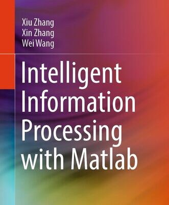 خرید و دانلود نسخه کامل کتاب Intelligent Information Processing with Matlab