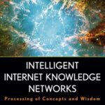 خرید و دانلود نسخه کامل کتاب Intelligent Internet knowledge networks processing of concepts and wisdom