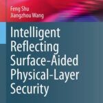 خرید و دانلود نسخه کامل کتاب Intelligent Reflecting Surface-Aided Physical-Layer Security