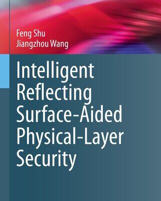 خرید و دانلود نسخه کامل کتاب Intelligent Reflecting Surface-Aided Physical-Layer Security
