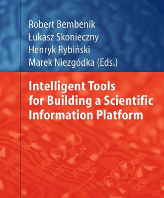 خرید و دانلود نسخه کامل کتاب Intelligent Tools for Building a Scientific Information Platform