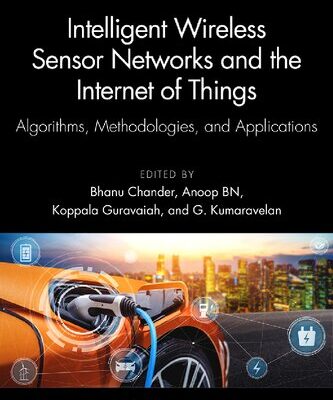خرید و دانلود نسخه کامل کتاب Intelligent Wireless Sensor Networks and the Internet of Things: Algorithms, Methodologies, and Applications