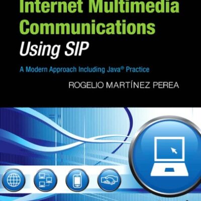 خرید و دانلود نسخه کامل کتاب Internet multimedia communications using SIP: a modern approach including Java® practice