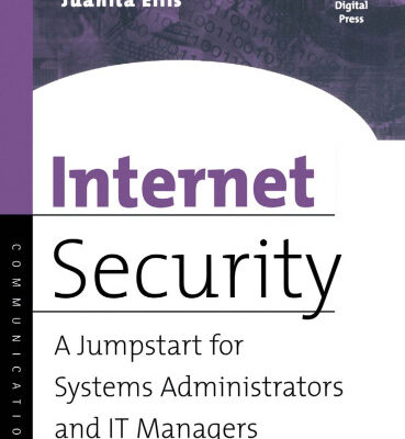 خرید و دانلود نسخه کامل کتاب Internet Security: A Jumpstart for Systems Administrators and IT Managers