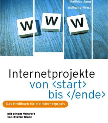 خرید و دانلود نسخه کامل کتاب Internetprojekte von start bis ende. Das Profibuch für die Internet-Praxis