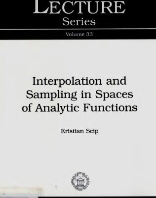 خرید و دانلود نسخه کامل کتاب Interpolation and Sampling in Spaces of Analytic Functions