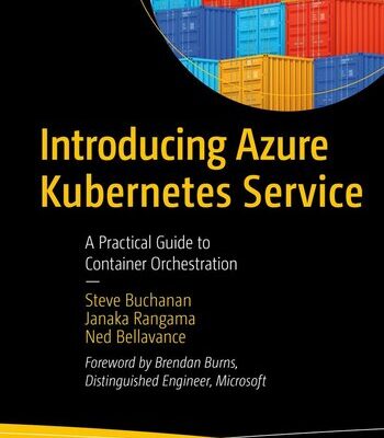 خرید و دانلود نسخه کامل کتاب Introducing Azure Kubernetes Service: A Practical Guide to Container Orchestration