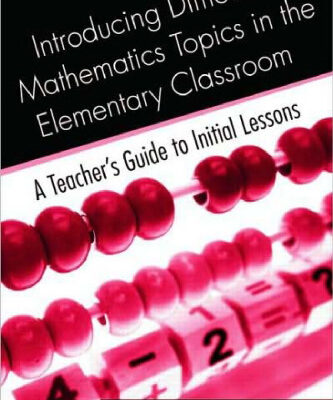 خرید و دانلود نسخه کامل کتاب Introducing Difficult Mathematics Topics in the Elementary Classroom: A Teachers Guide to Initial Lessons