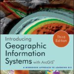 خرید و دانلود نسخه کامل کتاب Introducing Geographic Information Systems with ArcGIS: A Workbook Approach to Learning GIS