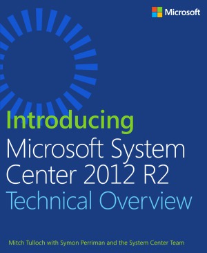 خرید و دانلود نسخه کامل کتاب Introducing Microsoft System Center 2012 R2 Technical Overview